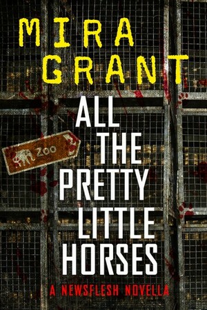All the Pretty Little Horses by Mira Grant