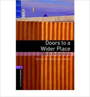 Doors to a Wider Place: Stories from Australia by Christine Lindop