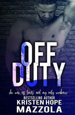 Off Duty by Kristen Hope Mazzola