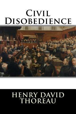 Civil Disobedience by Henry David Thoreau