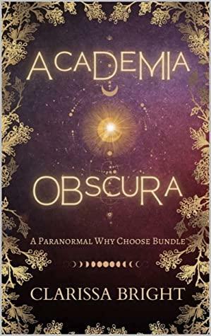 Academia Obscura: The Complete Bundle by Clarissa Bright