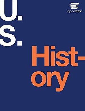 U.S. History by P. Scott Corbett, OpenStax, Todd Pfannestiel, Paul Vickery