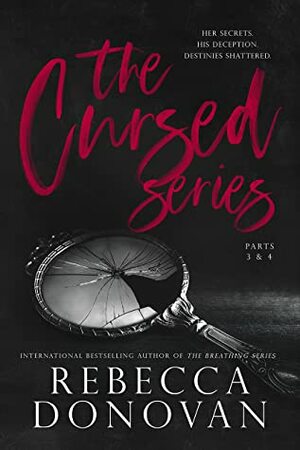 The Cursed Series, Parts 3 & 4 by Rebecca Donovan