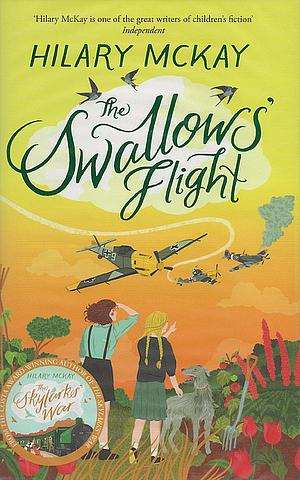 The Swallow's Flight by Hilary McKay