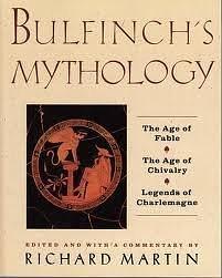 Bulfinch's Mythology: The Age of Fable; The Age of Chivalry; Legends of Charlema by Thomas Bulfinch, Thomas Bulfinch, Richard Martin