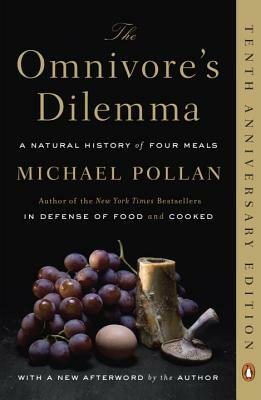 El dilema del omnívoro: En busca de la comida perfecta by Michael Pollan
