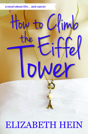 How to Climb the Eiffel Tower by Elizabeth Hein