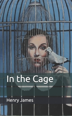 In the Cage by Henry James