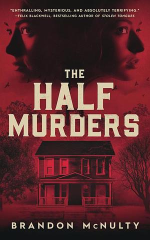 The Half Murders by Brandon McNulty