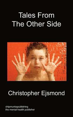 Tales from the Other Side by Christopher Ejsmond, James Dobson