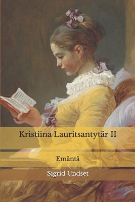 Kristiina Lauritsantytär II: Emäntä by Sigrid Undset