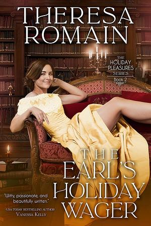 The Earl's Holiday Wager by Theresa Romain, Theresa Romain