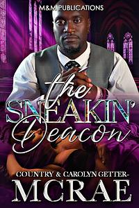 The Sneakin' Deacon by Carolyn Getter, Country Getter