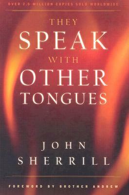 They Speak with Other Tongues by John Sherrill