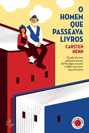 O Homem que Passeava Livros by Carsten Henn