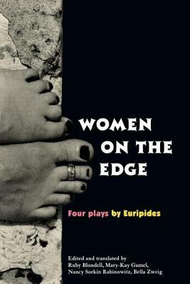 Women on the Edge: Four Plays by Euripides by 