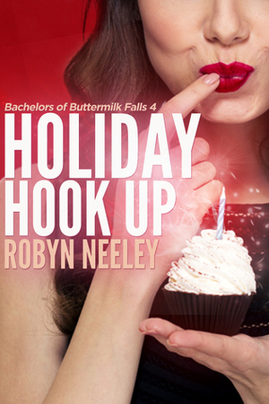 Holiday Hook Up by Robyn Neeley