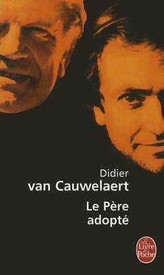 Le Pere Adopte by D. Van Cauwelaert