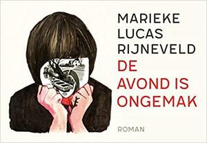 De avond is ongemak by Lucas Rijneveld, Michele Hutchison