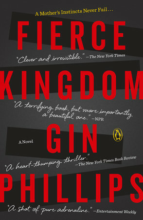 Fierce Kingdom by Gin Phillips