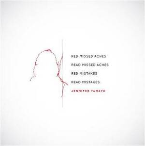 Red Missed Aches Read Missed Aches Red Mistakes Read Mistakes by Jennifer Tamayo