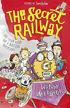 The Secret Railway by Sam Usher, Wendy Meddour