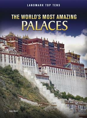 The World's Most Amazing Palaces by Ann Weil