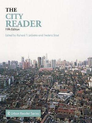 City Reader by Richard T. LeGates, Richard T. LeGates, Frederic Stout