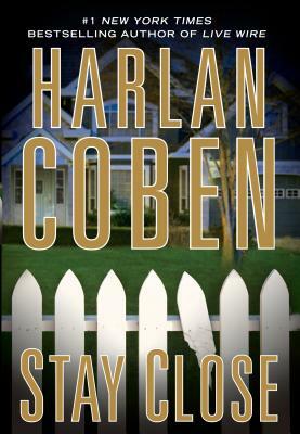 Stay Close by Harlan Coben