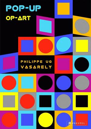 Pop-Up Op-Art: Vasarely by Philippe Ug