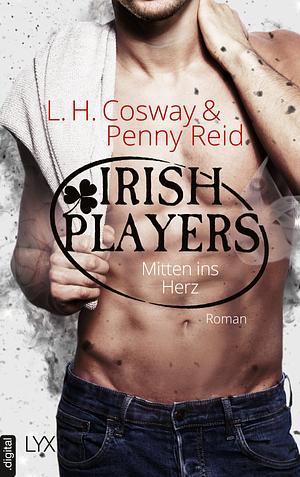 Mitten ins Herz by Penny Reid, L.H. Cosway