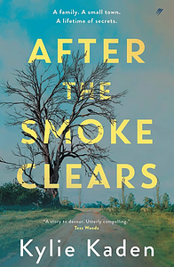 After The Smoke Clears by Kylie Kaden
