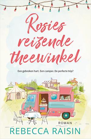 Rosies reizende theewinkel by Rebecca Raisin