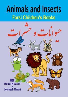 Farsi Children's Books: Animals and Insects by Somayeh Nazari, Reza Nazari