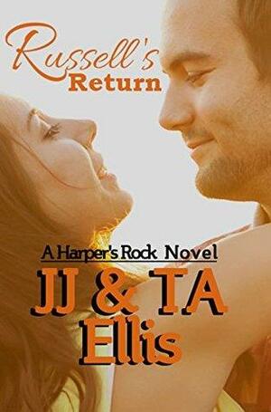 Russell's Return: A Harper's Rock Novel by T.A. Ellis, J.J. Ellis