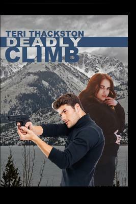 Deadly Climb by Teri Thackston