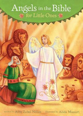 Angels in the Bible for Little Ones by Allia Zobel Nolan