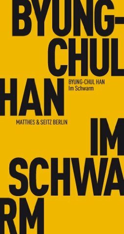 Im Schwarm: Ansichten des Digitalen by Byung-Chul Han