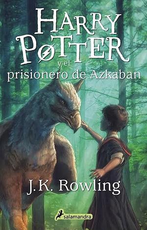 Harry Potter y el prisionero de Azkaban ( Harry Potter 3 ) by J.K. Rowling