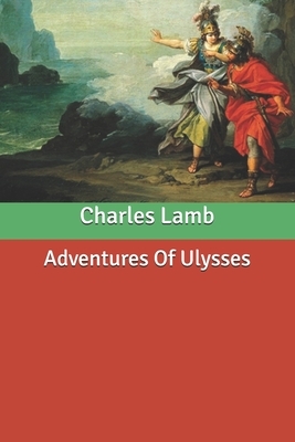 Adventures Of Ulysses by Charles Lamb