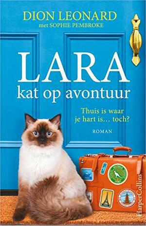 Lara, kat op avontuur by Dion Leonard