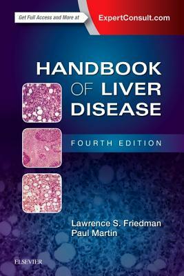 Handbook of Liver Disease by Lawrence S. Friedman, Paul Martin