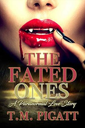 The Fated Ones Part One by T.M. Pigatt