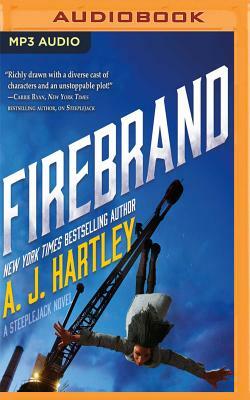 Firebrand: A Steeplejack Novel by A.J. Hartley
