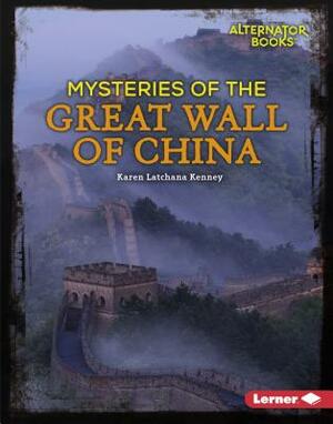 Mysteries of the Great Wall of China by Karen Kenney