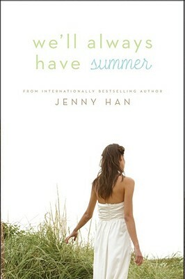 We'll Always Have Summer by Jenny Han