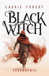 Black Witch 2: Erkenntnis by Laurie Forest