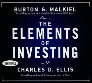 The Elements of Investing by Burton G. Malkiel, Charles D. Ellis