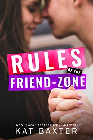 Rules of the Friend-Zone: A Friends-to-Lovers/Snowed-in together/Curvy Girl Romance (Hot Texas Nights Book 4) by Kat Baxter