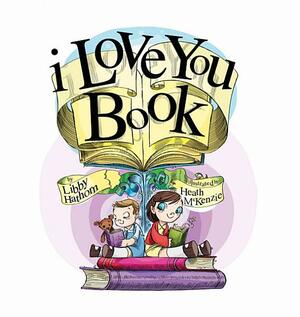 I Love You Book by Libby Hathorn